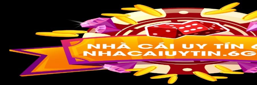 Nhà cái uy tín 6G