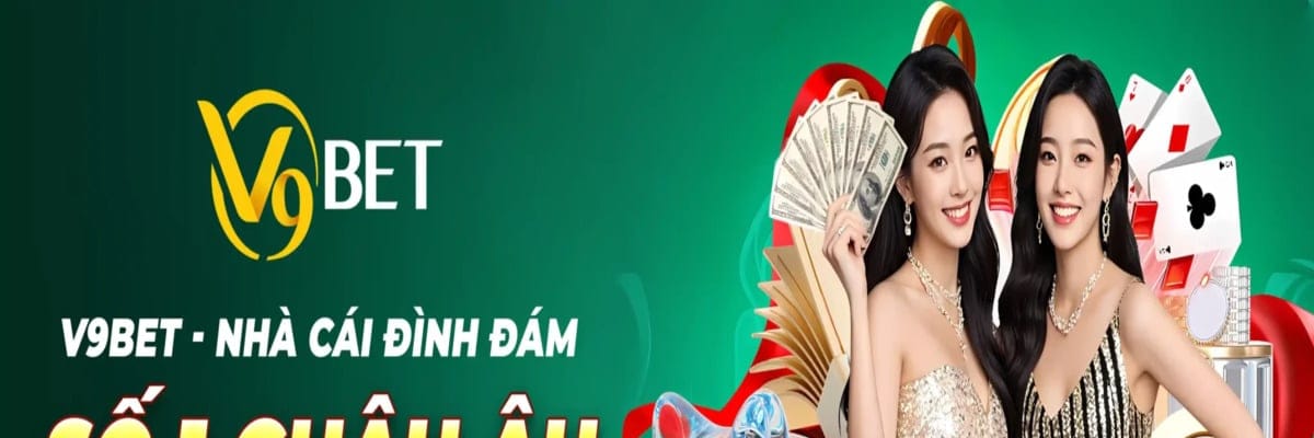 V9Bet – Nhà cái cá cược