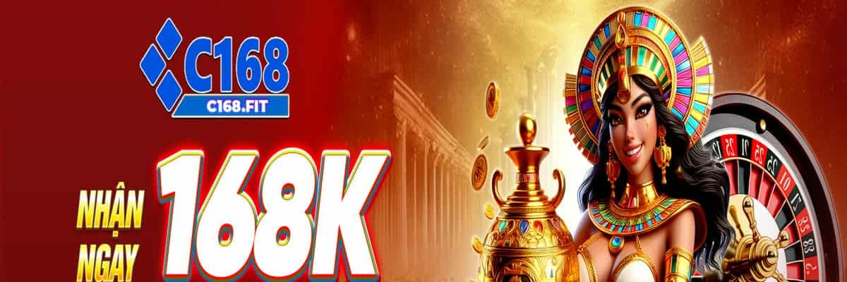 C168 – Cổng Game Đổi Thưởng 