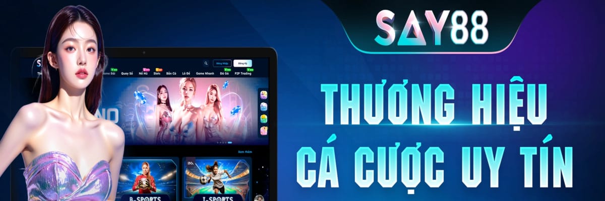 SAY88 - Sân chơi cá  cược trực tuyến đỉnh cao