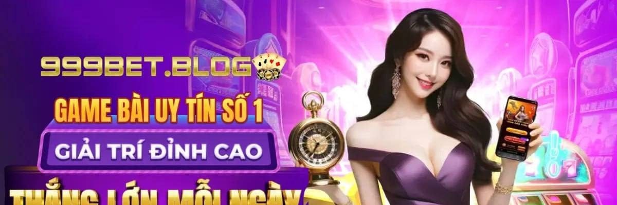 999BET - Link Vào 999 Bet, Đăng Ký