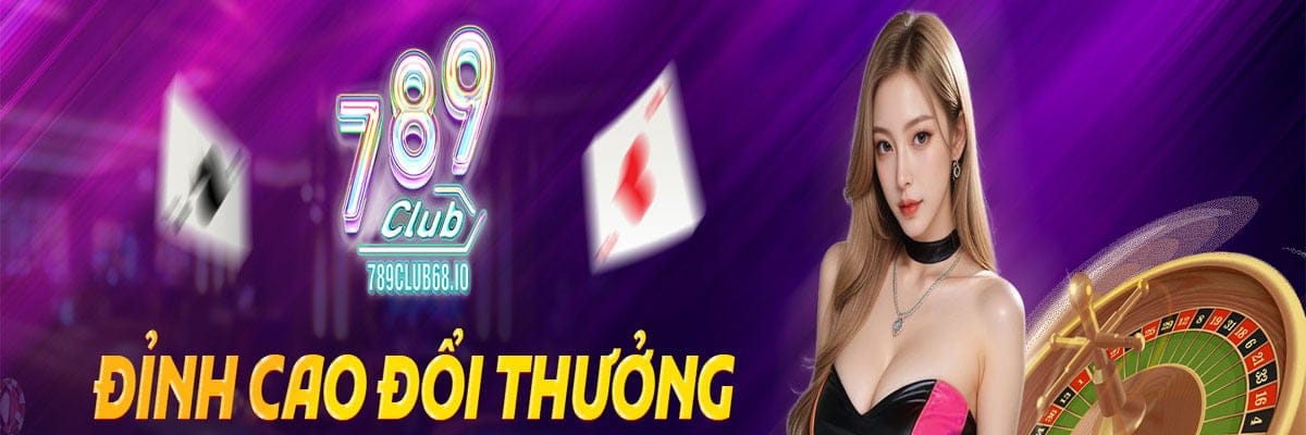 789Club – Sân chơi cá  cược đỉnh cao