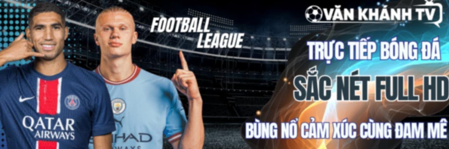 VankhanhTV   Trực Tiếp Bóng Đá 