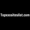 topxxxsiteslist topxxxsiteslist